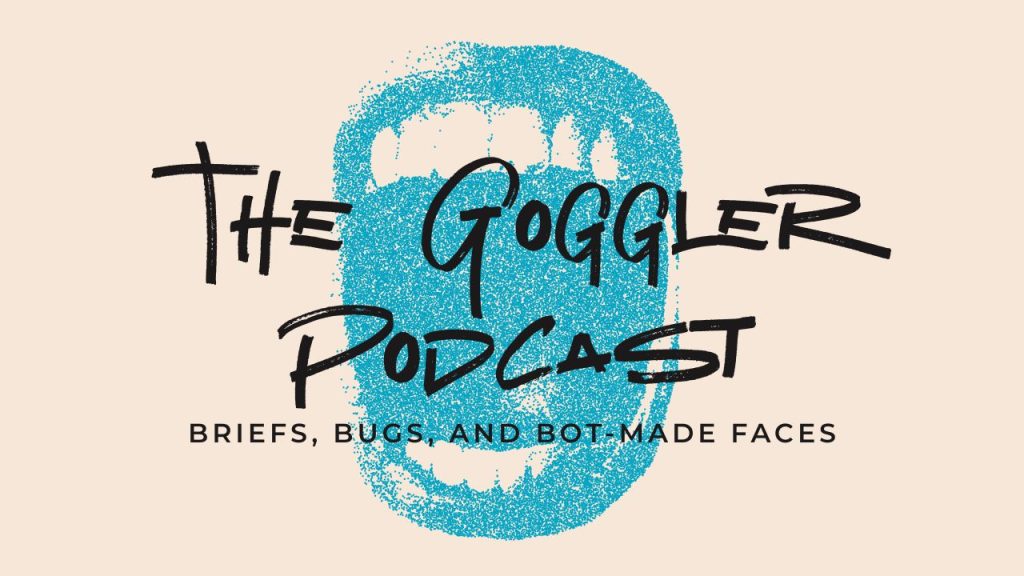 The Goggler Podcast