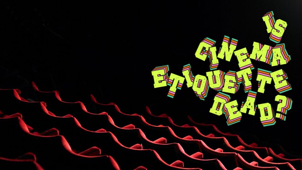 Cinema Etiquette